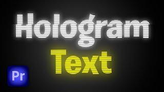 How To Make Hologram Text in Premiere Pro