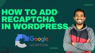 How To Add reCAPTCHA in WordPress in 2023