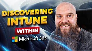 Discovering Intune in Microsoft 365