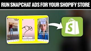 How To Run Snapchat Ads For Your Shopify Store 2023! (Full Tutorial)