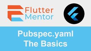 Flutter - Pubspec.yaml File Explained For Beginners