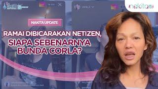 Ramai Dibicarakan Netizen, Siapa Sebenarnya Bunda Corla?