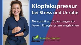 EFT-Tapping: runter kommen bei Stress, Unruhe und Gedankenkreisen durch Klopfakuressur