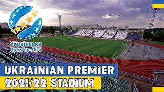 Ukrainian Premier League Stadium 2021/22  Ukraine