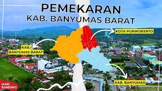 Banyumas Barat Menyusul Pemekaran Kota Purwokerto di Wilayah Kabupaten Banyumas #banyumas