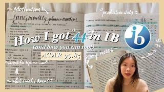 HOW I GOT A 44 IN IB  (99.85 ATAR) PRODUCTIVE study tips THAT WORK 2021