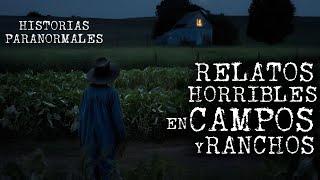 HISTORIAS ATERRADORAS EN CAMPOS Y RANCHOS VOL.2 | HISTORIAS DE TERROR