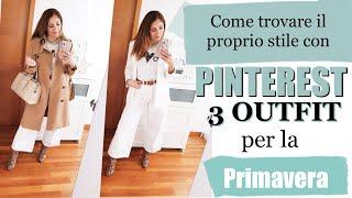 COME TROVARE IL PROPRIO STILE CON PINTEREST - Idee outfit Primavera  | Isabella Emme