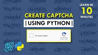 How To Create CAPTCHA Using Python | Project for beginners | Python