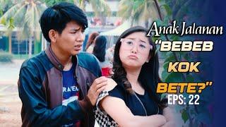 Melly is upset because Ian didn't move to her school | ANAK JALANAN | EPS 22 (1/5)