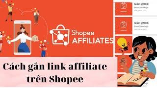 Cách gắn link affiliate lên Tik tok, YouTube,... cho kol Shopee trên điện thoại và máy tính