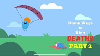 Dumb Ways To Die 4 DEATHS