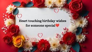 Heart Touching Birthday Wishes for someone special #happybirthday #love