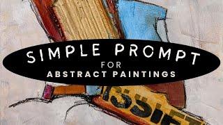 Create Abstract Paintings with One Simple Art Prompt | Mixed Media #abstractpainting #artprompts