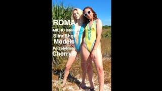 Roma Micro Sling Shot Bikini First Time Ever Models PaiselyRoseLovin & Cherry B 4k