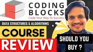 Complete CODING BLOCKS DSA Course Review: Should you follow the Coding Blocks online DSA course?