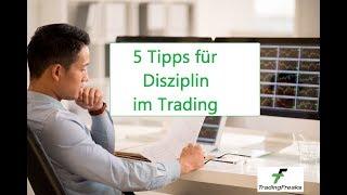 Trading Disziplin entwickeln: 5 Tipps für Trader