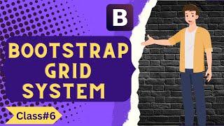 Bootstrap Grid System Tutorial | Bootstrap Grid System Explained | Class#6