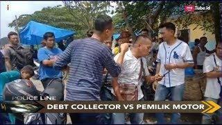 Tarik Paksa Motor Milik Warga, Debt Collector Nyaris Dihajar Massa - Police Line 01/03