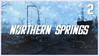 NORTHERN SPRINGS (DLC SIZED MOD)!! | Fallout 4 Mod Playthrough (Part #2)