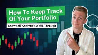 Learn How To Track Your Portfolio Like A Pro - Snowball Analytics Walkthrough