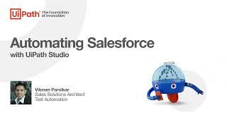 Automating Salesforce with UiPath Studio