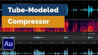 Adobe Audition Tube-Modeled Compressor Tutorial | David Lewis talking tech & audio