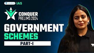 Conquer Prelims 2024 | Government Schemes - I by Aastha Pilania | UPSC Current Affairs Crash Course