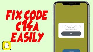 How to Fix Snapchat Error Code c14a (2024)