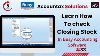 Learn How to check Closing Stock  In Busy || Accountax Solutions  ||