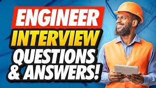ENGINEER Interview Questions & Answers! (How to PASS an Engineering Job Interview!)