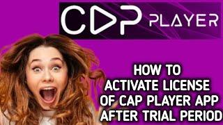 How to activate License of Cap Player app after trial period