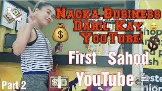 FIRST YOUTUBE SAHOD PART TWO! 2020(STARTING A BUSINESS BECAUSE OF YOUTUBE) |By Mae Ganap