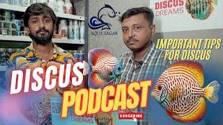 Podcast on Discus Fish Keeping & Breeding with Ayan Das at "Discus Dreams" Kolkata!