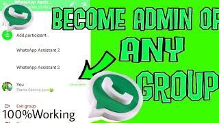 Become Admin of Any WhatsApp Group | How to Become Group ADMIN in WhatsApp