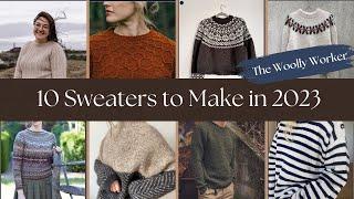 10 sweaters I want to knit in 2023 - The Woolly Worker Knitting Podcast