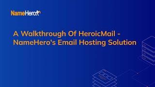 A Walkthrough Of HeroicMail - NameHero's Email Hosting Solution