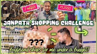 *ULTIMATE* Janpath Shopping Challenge On A Budget  Boyfriend Shops for Girlfriend | ThatQuirkyMiss