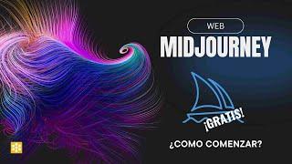 Cómo Usar Midjourney WEB por Primera Vez y Crear Imágenes Impresionantes. ¡Pruébalo GRATIS!