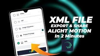 How to Export & Share XML Preset in Alight Motion | Export XML Project | Export XML File in Alight