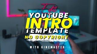 Cara Buat Intro Youtube Template No Text No Copyright | Kinemaster Tutorial