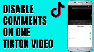 How To Turn Off Comments On One TikTok Video