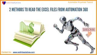 2 Methods of automation anywhere a360 to read excel files from automation 360 Excel Basic Package