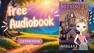 FREE FULL AUDIOBOOK. Book 2 of the series, Witch Woods Funeral Home Cozy Mysteries.