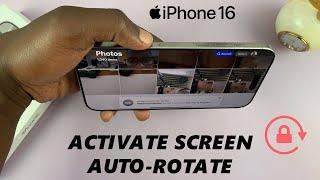 How To Enable Screen Auto Rotate On iPhone 16 / iPhone 16 Pro