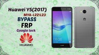 HUAWEI Y5-2017 MYA L22  Android 6.0 FRP Lock Remove New Method 2018