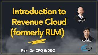 Introduction to Revenue Cloud (formerly RLM): CPQ & DRO