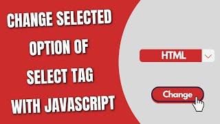 Change Selected Option of Select Tag with JavaScript [HowToCodeSchool.com]