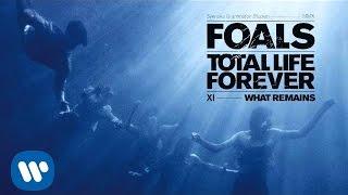 Foals - What Remains [Official Audio]