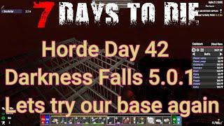 Day 42 Horde - At our horde base - take 2 | 7 Days To Die | Alpha 21.2